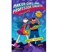Maker Girl and Professor Smarts