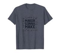 Maker Gonna Make: DIY Craftsman Tool T-Shirt, Men, Heather Blue, M