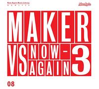 Maker - Maker Vs. Now-Again 3