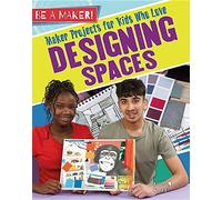 Maker Projects for Kids Who Love Designing Spaces (Be a Maker!)