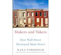 Makers and Takers: How Wall Street Destroyed Main Street