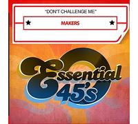 Makers - Don't Challenge Me