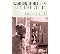 Makers of Modern Architecture Vol II: From Le Corbusier to Rem Koolhaas: 2 (New York Review Collections) (New York Review Collections (Hardcover))