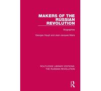Makers of the Russian Revolution : Biographies