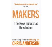 Makers: The New Industrial Revolution