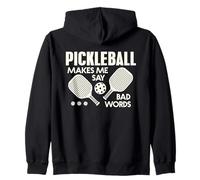 Makes Me Say Bad Words Funny Pickleball Paddle Design Gifts Zip Hoodie