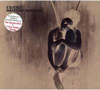 Makes Me Wanna Die (Part 2) by Tricky