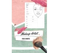 Makeup Artist Face Charts. Practice Makeup Face Charts 100 pages.: Useful Workbook Journal For Professional and Amateur Makeup Artists. Practice ... Daytime/Evening Looks Application Notebook.