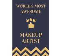 Makeup Artist Gifts: Lined Blank Notebook Journal, a Funny and Appreciation Thank You Gift for Makeup Artists to Write in