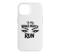 Makeup Artist If My Wings Match Run Antisocial Diva Case for iPhone 14