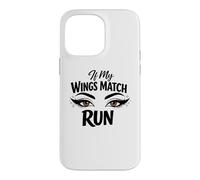 Makeup Artist If My Wings Match Run Antisocial Diva Case for iPhone 14 Pro Max