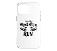 Makeup Artist If My Wings Match Run Antisocial Diva Case for iPhone 16 Pro Max