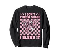 Makeup Artist MUA Girl Mom I Don't Throw Shade I Blend It Sweatshirt