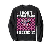 Makeup Artist MUA Girl Mom I Don't Throw Shade I Blend It Sweatshirt