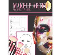 Makeup Artist my make-up book: Create your makeup book like a pro and sublimate your beauty | blank face sharts | cosmetic details | Large 8x10