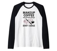 Makeup Coffee Garden Things Women Diva Attitude Raglan Baseball Tee