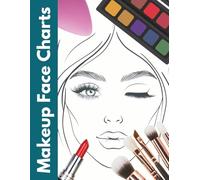 Makeup Face Charts: 100 Single-sided Template Pages Featuring Open and Closed Eyes to Practice for Professional Artists, Beginners, Kids, Teens, Adults, Girls, and Women
