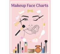 Makeup Face Charts: Amazing Worksheets for Makeup Lovers with Open and Closed Eyes | Blank Makeup Face Charts for Makeup Artists & Makeup Lovers | ... level| Gift Idea, 8.5 x 11 Inches, 120 pages.