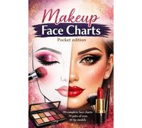 Makeup Face Charts Pocket Edition: 90 complete face charts +70 pairs of eyes +40 lip models | Blank Face Charts for Makeup Practice | Makeup Sketchbook | Carnet de Maquillage | Cuaderno de Maquillaje