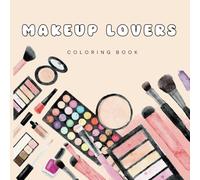 Makeup lovers: Coloring book for adult