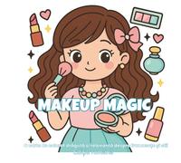 Makeup Magic: O carte de colorat kawaii și relaxantă pentru iubitorii de make-up și creativitate (Ediție Română) (ArtFun Color - Kawaii Coloring & Relaxation Collection)