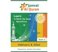 Makhaarij & Sifaat: Articulation Points and Characteristics of Arabic Letters; Learn to Recite the Quran Beautifully (Jannat Al Quran Adult Series)