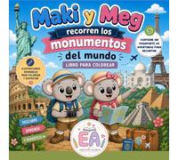 MAKI Y MEG RECORREN MONUMENTOS DEL MUNDO: Libro para colorear