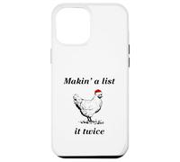 Makin’ a List (Chicken) It Twice - Christmas Hen - Funny Case for iPhone 12 Pro Max
