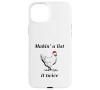 Makin’ a List (Chicken) It Twice - Christmas Hen - Funny Case for iPhone 15 Plus