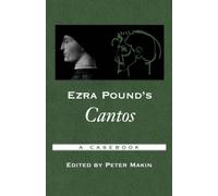 Ezra Pound's Cantos: A Casebook by Peter Makin (Paperback, 2006)