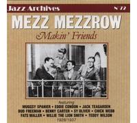 Makin Friends 1928 - 1937 by Mezz Mezzrow