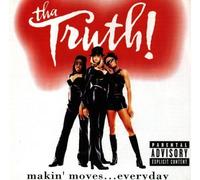 Makin Moves Everyday by Tha Truth!