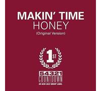 Makin' Time - Honey/Take What You Can Get [7" VINYL]