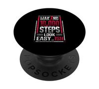 Making 10000 Steps Look Easy Ish Walking Step 10000 Steps PopSockets Adhesive PopGrip