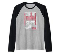 Making 10000 Steps Look Easy Ish Walking Step 10000 Steps Raglan Baseball Tee