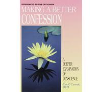 Making a Better Confession: A Deeper Examination of Conscience