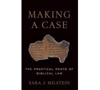 Making a Case: The Practical Roots of Biblical Law