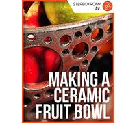 Making a Ceramic Fruit Bowl