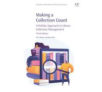 Making a Collection Count: A Holistic Approach to Library Collection Management (Chandos Information Professional Series)