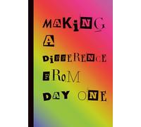 Making A Difference From Day One: Inspirational Notebook for Teachers, Educators & Professionals | Plain Blank Lined Journal for Notes, Planning, Reflections & Daily Organization
