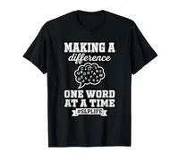 Making A Difference One Word At A Time SLP Life T-Shirt