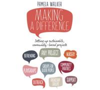 Making a Difference : Setting up sustainable, community-based projects