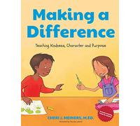 Making a Difference: Teaching Kindness, Character and Purpose (Kindness Book for Children, Good Manners Book for Kids, Learn to Read Ages 4-6)