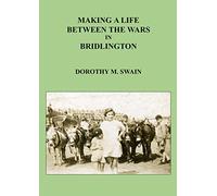 Making A Life Between The Wars in Bridlington