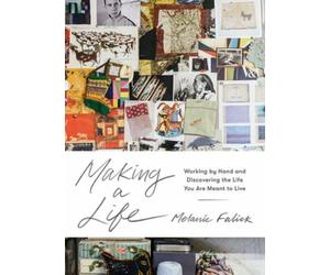 Making a Life by Melanie Falick (author), Rinne Allen (photographer)