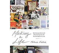 Making a Life: Working by Hand and Discovering . Falick