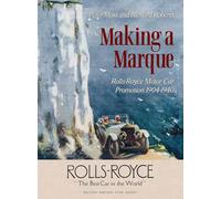 Making a Marque: Rolls-Royce Motor Car Promotion 1904-1940