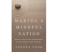 Making a Mindful Nation: Mental Health and Governance in the Twenty-First Century
