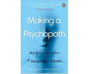 Making a Psychopath My Journey into 7 Dangerous Minds Paperback 15 Oct 2020