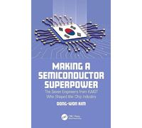Making a Semiconductor Superpower – The Seven Engineers from KAIST Who Shaped the Chip Industry